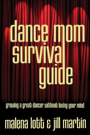 Dance Mom Survival Guide